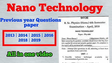 Nano Technology 6TH Semester Question paper || All previous question papers || 2013 to 2019
