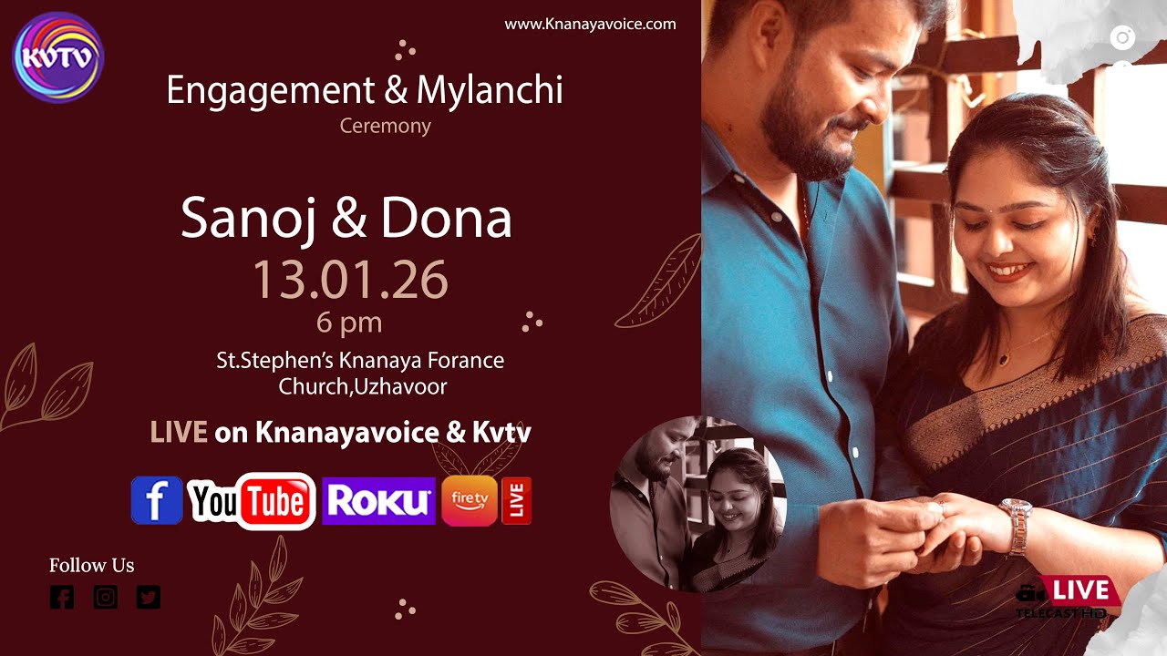 UZHAVOOR | ENGAGEMENT & MYLANCHI || SANOJ & DONA || 13-01-2026 | 6:00 PM | KNANAYAVOICE