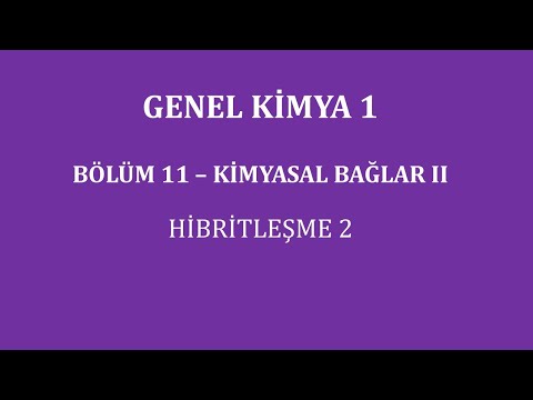 Genel Kimya 1-Bölüm 11/ Kimyasal Bağlar II/ Hibritleşme 2