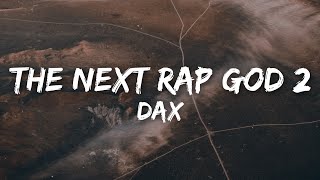 Dax - The Next Rap God 2 (Lyrics)