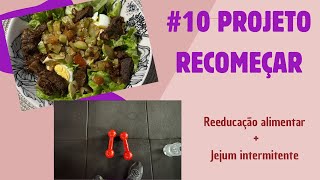 #10 projeto recomeçar/ continuei me cuidando/ pesagem/ pausa necessária + todos com dengue