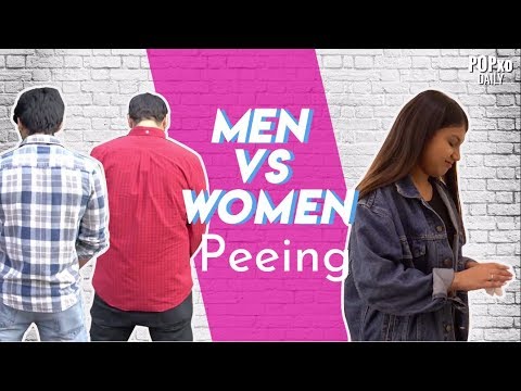 Men Vs Women Peeing - POPxo