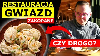 RESTAURACJA GWIAZD W ZAKOPANEM - ILE KOSZTUJE OBIAD i CZY WARTO TAM ZJEŚĆ?!