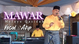 Mawar ( Vocal Afip ) || Melayu Qasidah