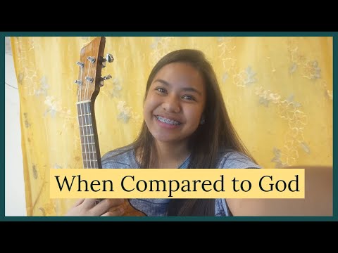 When Compared To God (ukulele cover + lyrics and chords)
