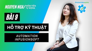 Bài 9: Hỗ trợ kỹ thuật | Automation infusionsoft