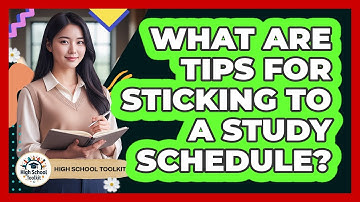What Are Tips For Sticking To A Study Schedule?