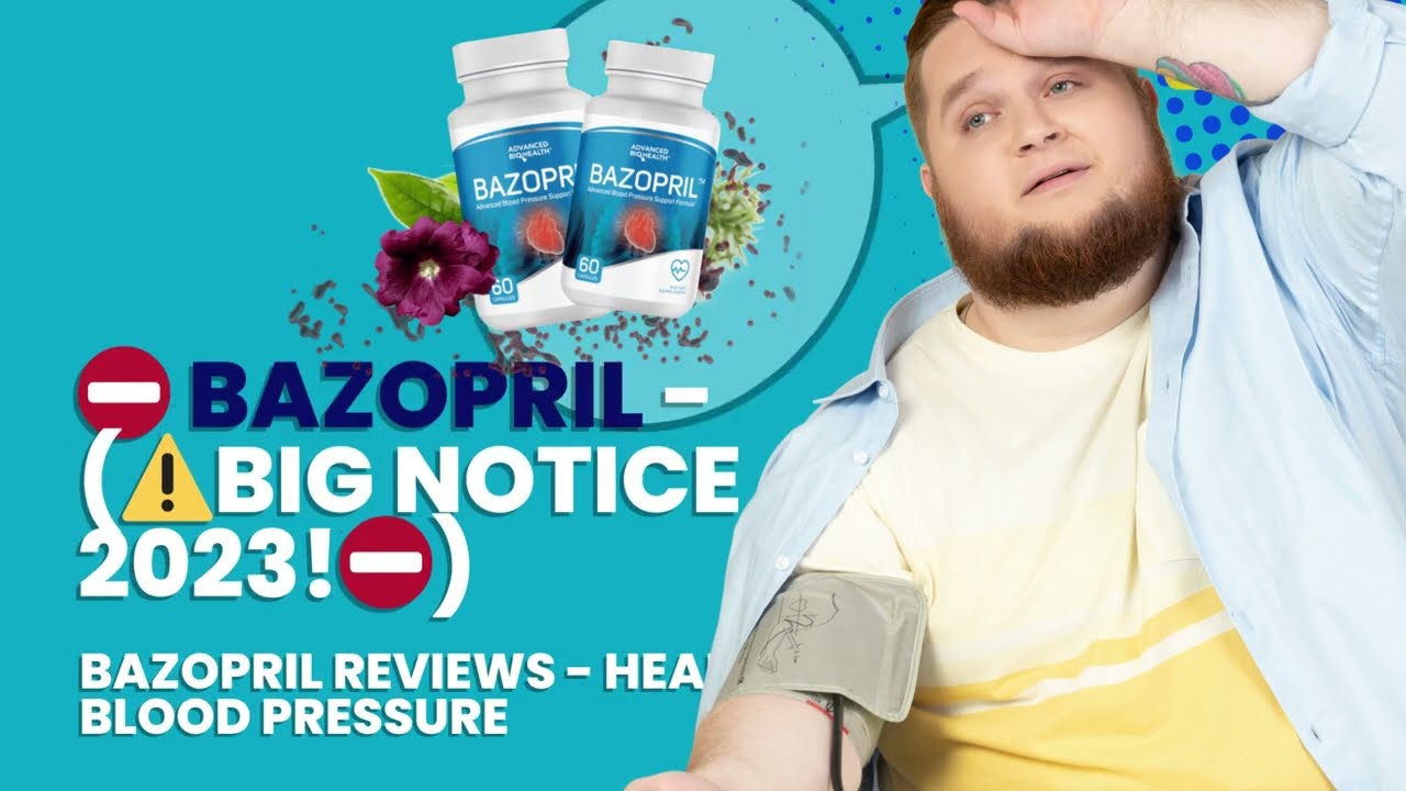❌⚠️BAZOPRIL⚠️❌ BAZOPRIL FOR BLOOD PRESSURE DOES BAZOPRIL SUPPLEMENT WORK?