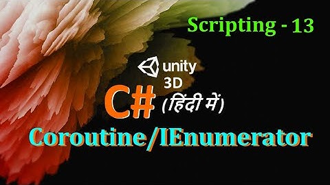 Coroutine / IEnumerator