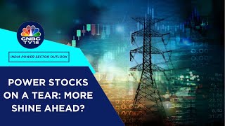 Is India's Power Sector In A Good Spot; Govt Focus On Power Storage Is Commendable | CNBC TV18