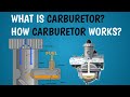 WHAT IS CARBURETOR AND HOW IT WORKS?