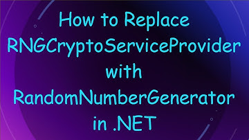 How to Replace RNGCryptoServiceProvider with RandomNumberGenerator in .NET