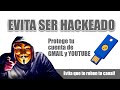 Evita ser HACKEADO // método infalible. PROTEGE tu cuenta de Gmail y YOUTUBE