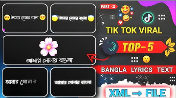 Tik Tok Viral -Top 5 Bangla Lyrics Text Xml - File Alight Motion  Bangla Text Animation [ Part 2 ]