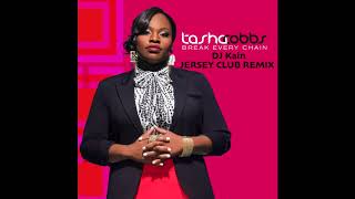 Miniatura de vídeo de "Break Every Chain (DJ Kain Jersey Club remix) -- Tasha Cobbs"