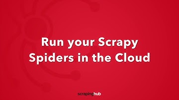 Run your Scrapy Spiders in the Cloud