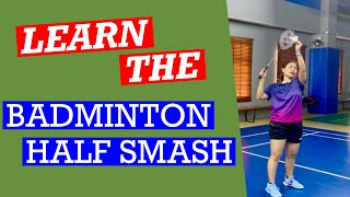 HOW TO DO A HALF-SMASH IN BADMINTON- The deceptive stroke that can catch your opponent off guard