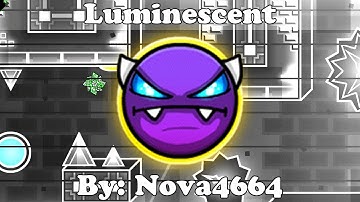 Geometry Dash 2.11 | Luminescent 100% | Easy Demon | By: Nova4664
