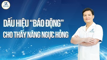 6 dấu hiệu BÁO ĐỘNG cho thấy NÂNG NGỰC HỎNG | THẨM MỸ TUẤN ANH