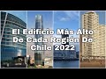 El Edificio Más Alto De Cada Región De Chile 2022