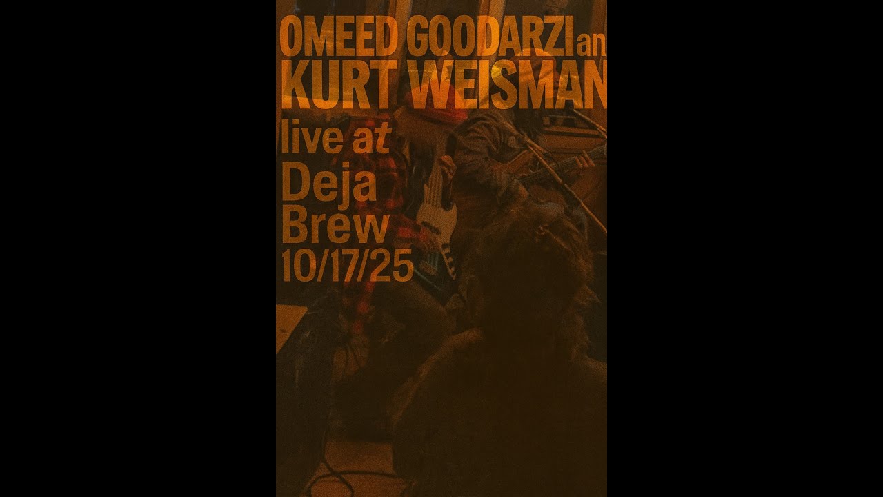 Omeed Goodarzi and Kurt Weisman - live at Deja Brew - October 17, 2025 - Wendell, MA