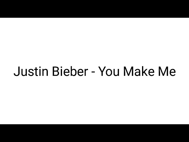 Justin Bieber ft. Snoop Dogg - You Make Me (Lyrics) (New Song 2019) class=