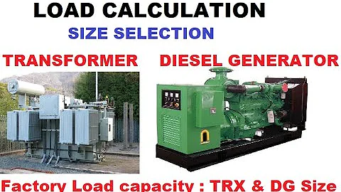 DG and Transformer Size Calculation for a factory or load.  कितने KVA का DG or Transformer  लगाए .