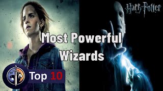 10 Most Powerful Wizards in the Harry Potter Universe