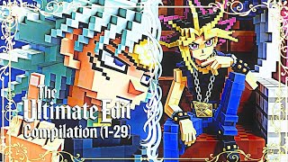 The Ultimate Edit Compilation (1-29)