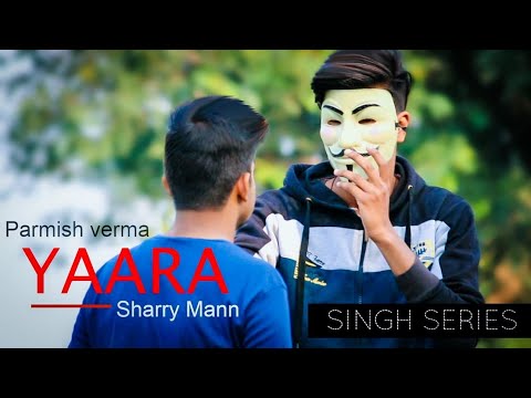 yaara-:-parmish-verma-|-emotional-friends-story-|-latest-songs-|-official-song-|-shakti-singh