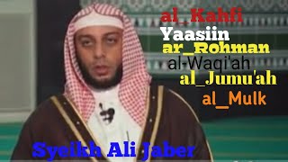 Murottal Syekh Ali Jaber Surat Al Kahfi, Yasin, Ar Rahman, Al Waqiah, Al Mulk