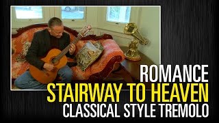 ROMANCE STAIRWAY TO HEAVEN - Classical style tremolo