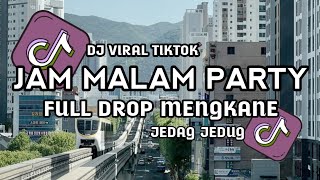Download Lagu DJ PARTY JAM AMALAM FULL JEDAG JEDUG MENGKANE VIRAL TIKTOK 2025!! MP3