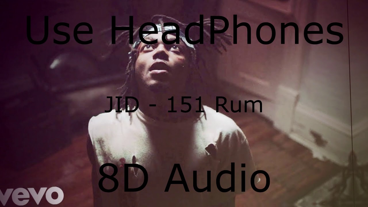 JID 151 Rum 8D Audio YouTube