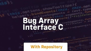 bug array interface c