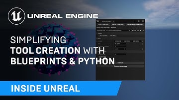 Simplifying Tool Creation with Blueprints & Python | Inside Unreal
