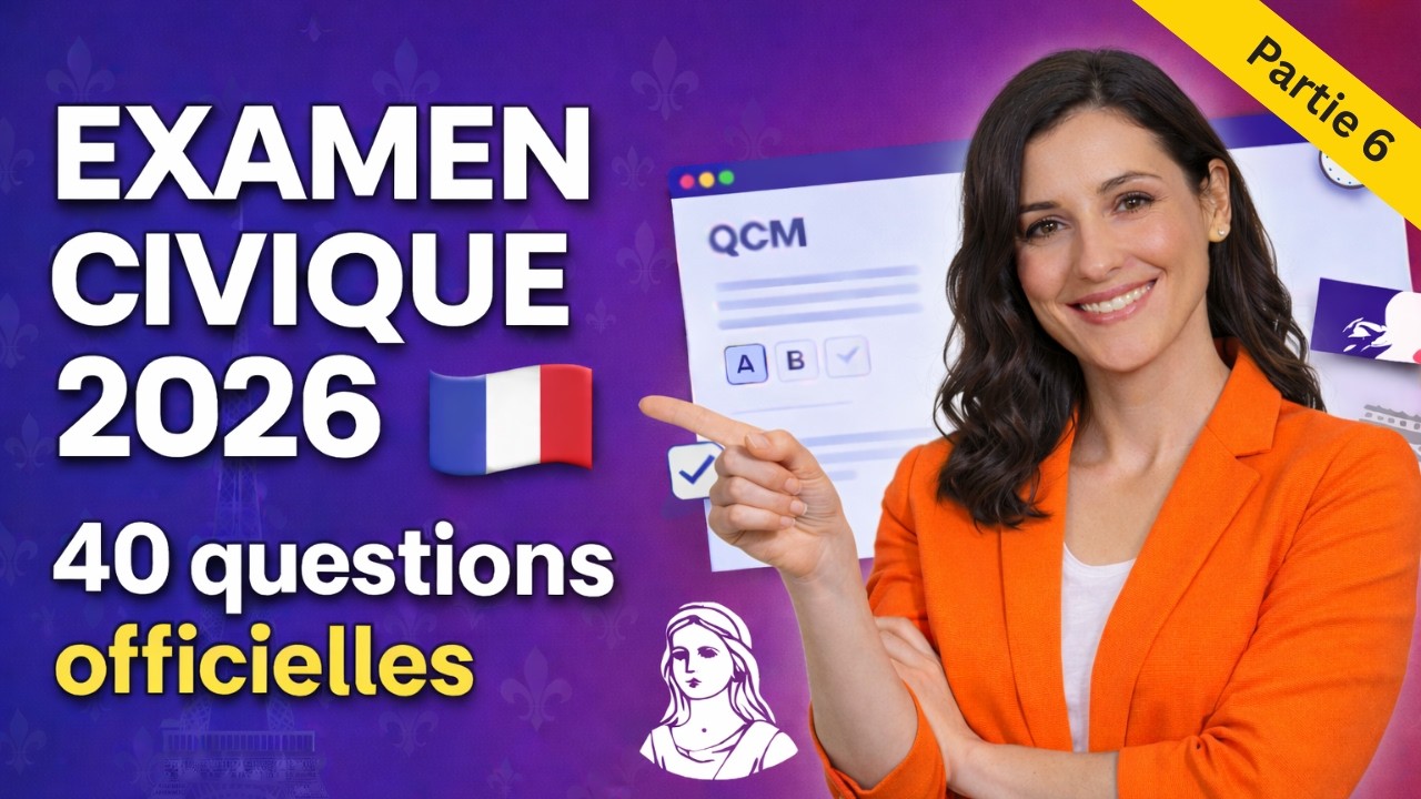 Examen civique 2026 🇫🇷 : Test de 40 questions officielles pour la naturalisation - Partie 6