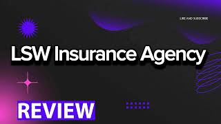 LSW Insurance Agency review, pros and cons, legit, quote update 2024