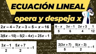 Opera y despeja x. Ecuaciones lineales (de grado 1).