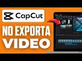 CapCut No Exporta El Video Solución (2026)