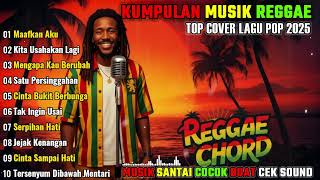 Download Lagu Top Hits Spotify Indonesia 2025 🎧🔥 Kumpulan Musik Cover  REGGAE Terbaru 2025 | Full Album Reggae MP3