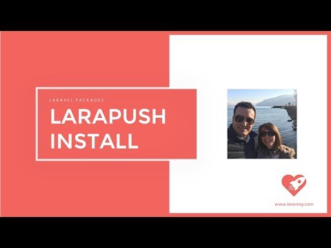 Episode 1 - Installing Larapush