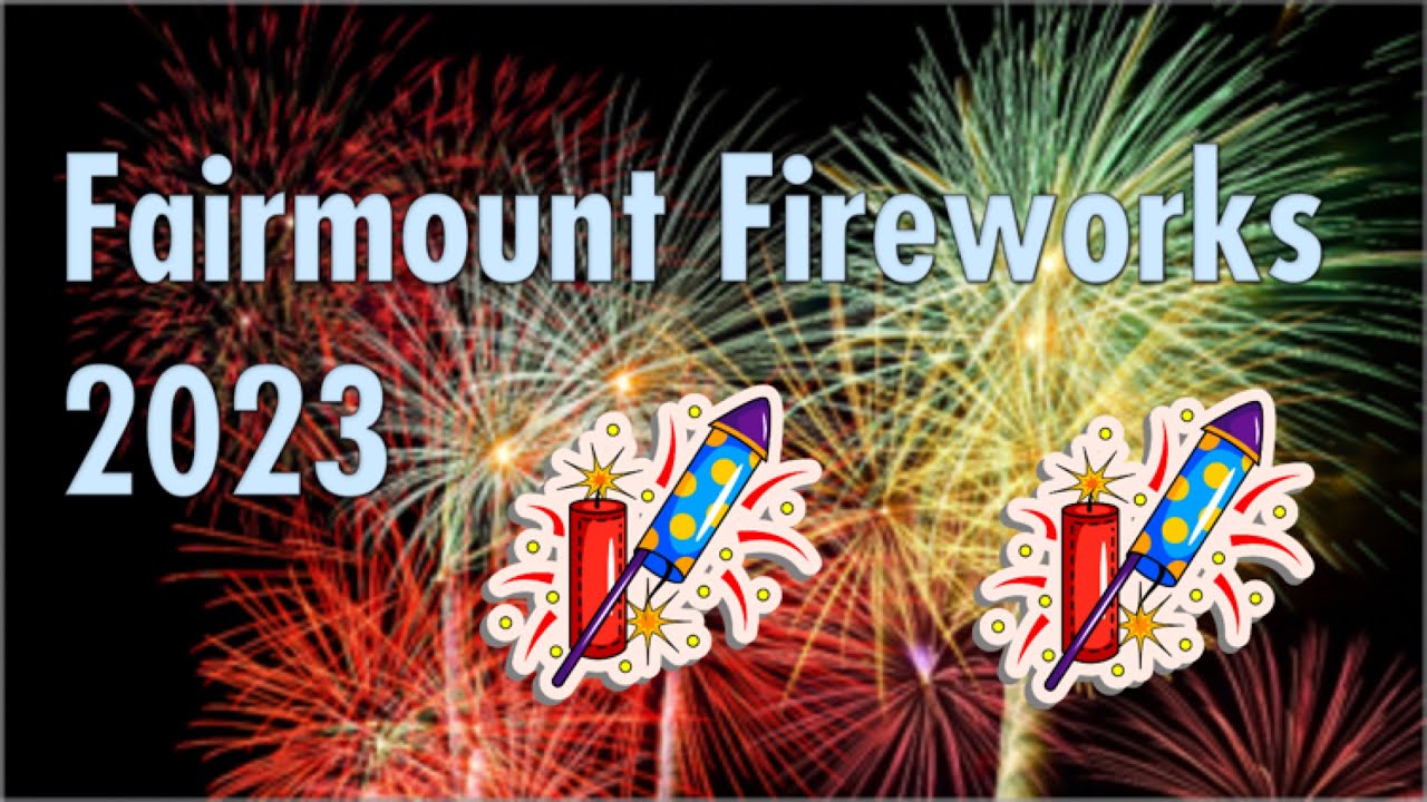 Fairmount Fireworks 2023 YouTube