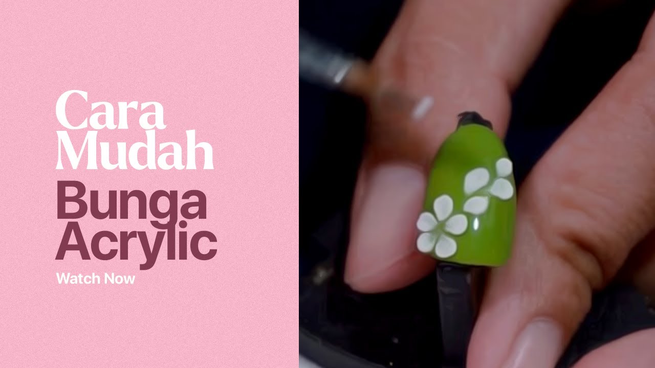Cara Buat Bunga Acrylic Nail Art #EKH20