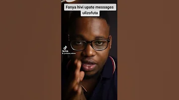Fanya Hivi Upate Messages Ulizofuta 