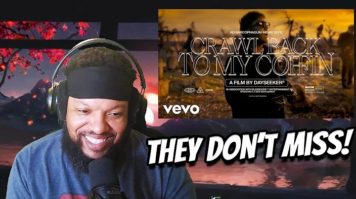 Every Song Is Great! Dayseeker - Crawl Back To My Coffin (Reaction)