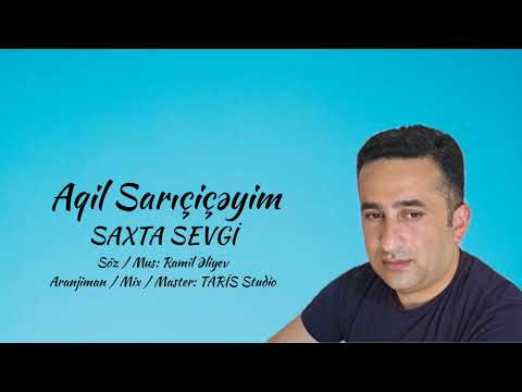 Aqil Sarıçiçəyim - Saxta sevgi