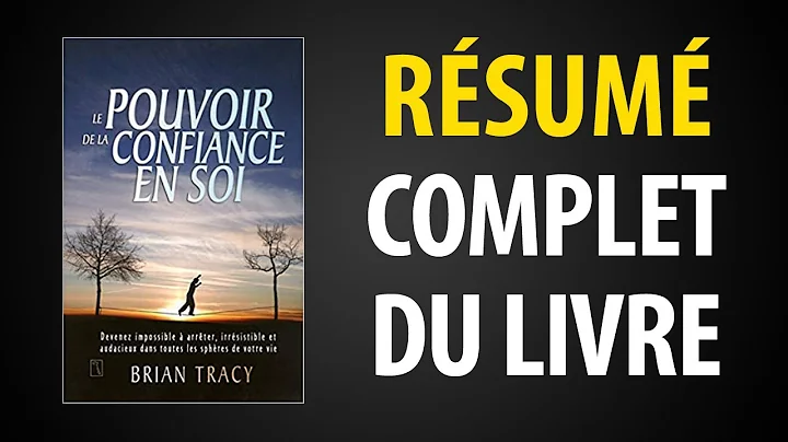 Le Pouvoir de la Confiance en Soi de Brian Tracy (...