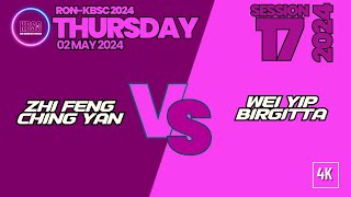 [4K] ZhiFeng + ChingYan vs WeiYip + Birgitta [RON+KBSC THURSDAY #17/2024 @ 02 May 2024]
