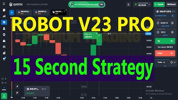 Robot V-23 Pro 15 Second Strategy On Quotex Broker | Learn Tutorial